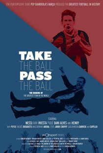 دانلود مستند Take the Ball Pass the Ball: The Making of the Greatest Team in the World 201841809-1947571558