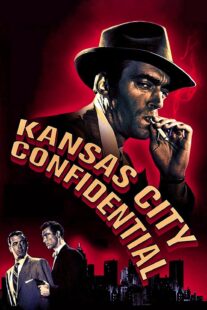 دانلود فیلم Kansas City Confidential 1952403039-303285442