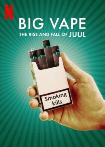 دانلود سریال Big Vape: The Rise and Fall of Juul402078-2144974912