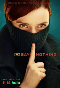 دانلود سریال Say Nothing414460-1116972577
