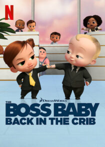 دانلود انیمیشن The Boss Baby: Back in the Crib417785-933984594