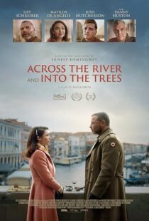 دانلود فیلم Across the River and Into the Trees 2022422803-1855547184