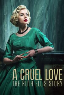 دانلود سریال A Cruel Love: The Ruth Ellis Story425461-780698186
