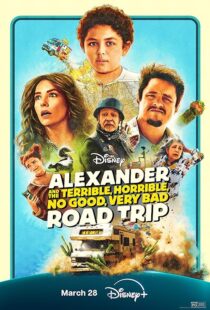 دانلود فیلم Alexander and the Terrible, Horrible, No Good, Very Bad Road Trip 2025427799-666268480