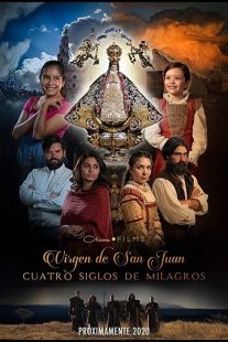 دانلود فیلم Our Lady of San Juan, Four Centuries of Miracles 2021430397-719453837